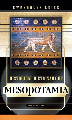 Historical Dictionary of Mesopotamia, Second Edition