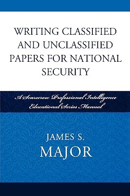 Writing Classified and Unclassified Papers for National Security