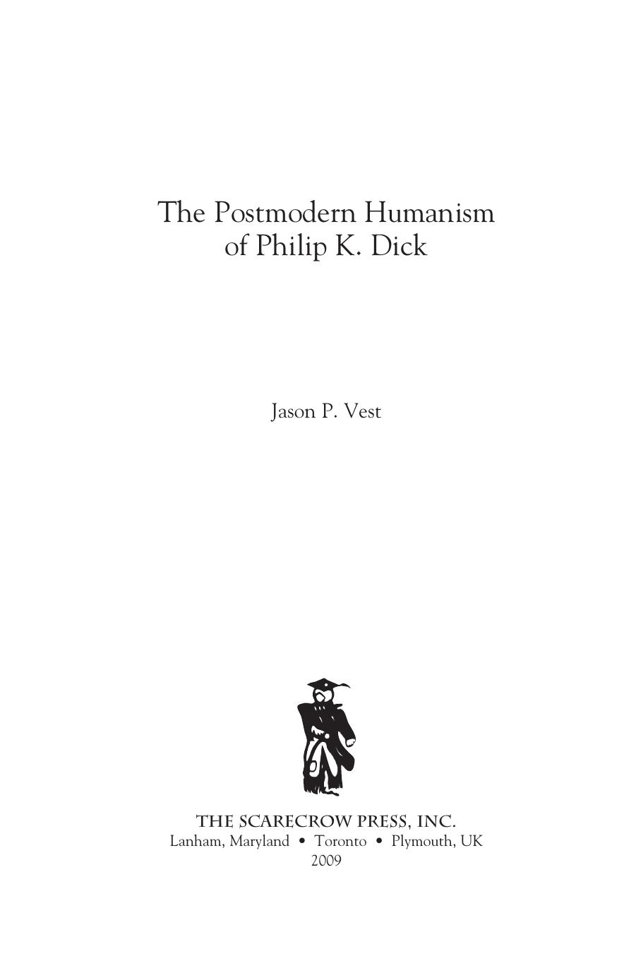 The Postmodern Humanism of Philip K. Dick