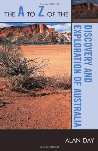 The A to Z of the Discovery and Exploration of Australia