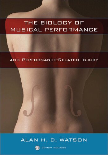 The Biology of Musical Performance and Performance-Related Injury [With CDROM]