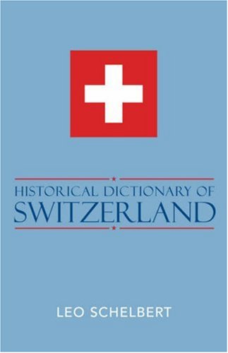 Historical Dictionary of Switzerland