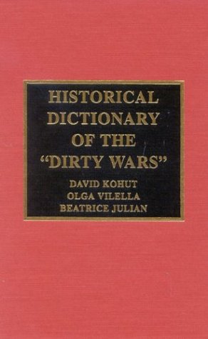 Historical Dictionary of the Dirty Wars