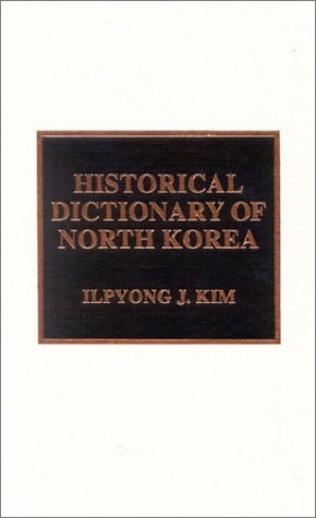 Historical Dictionary of North Korea