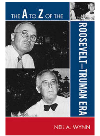 The A to Z of the Roosevelt-Truman Era