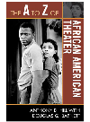 The A to Z of African American Theater