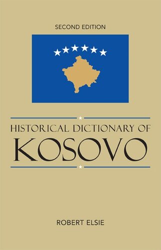 Historical Dictionary of Kosovo, Second Edition