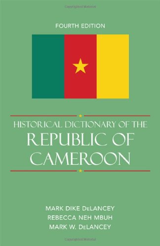 Historical Dictionary of the Republic of Cameroon