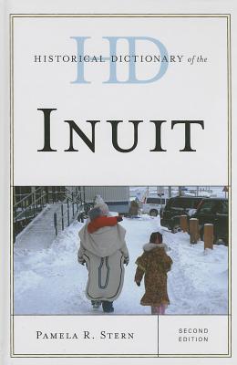 Historical Dictionary of the Inuit, Second Edition