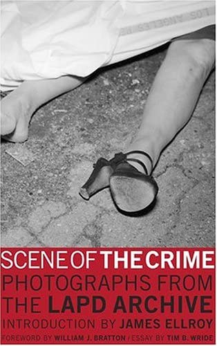 Scene of the Crime: Photographs from the LAPD Archive