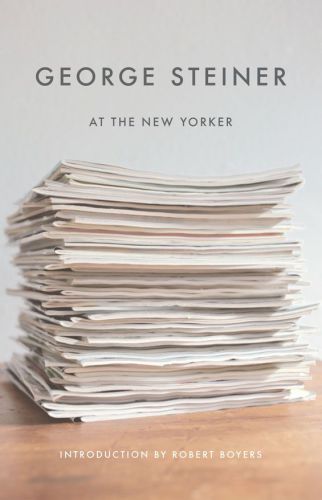 George Steiner at The New Yorker (New Directions Paperbook)