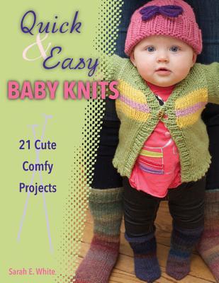 Quick &amp; Easy Baby Knits