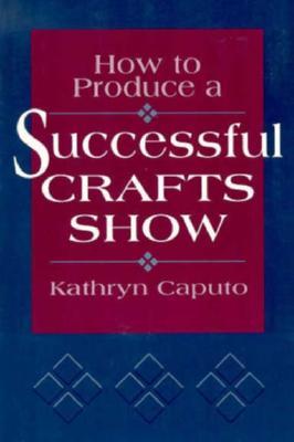 How to Produce a Successful Craft Show