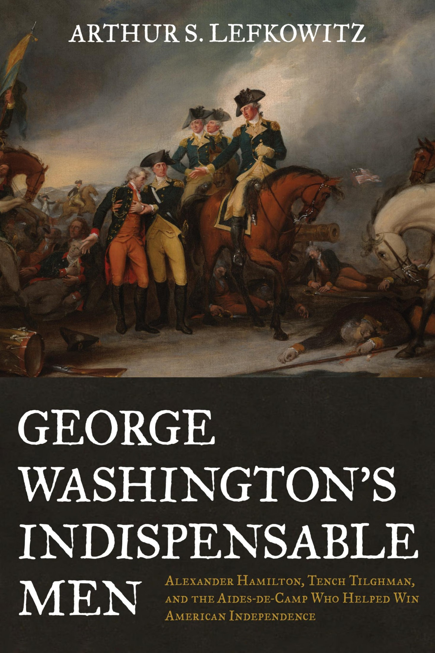 George Washington's Indispensable Men
