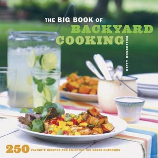 The Big Book of Backyard Cooking