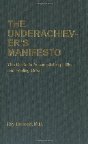 The Underachiever's Manifesto