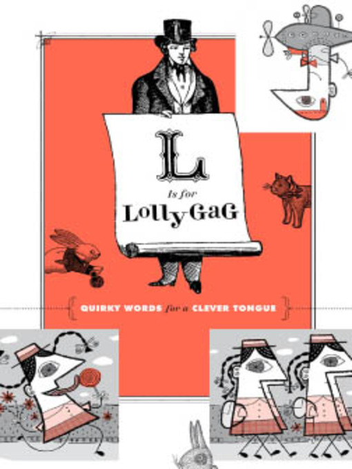 L is for Lollygag