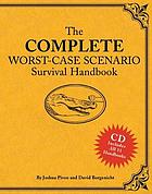 The Complete Worst-Case Scenario Survival Handbook