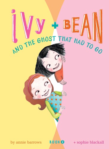 Ivy and Bean and the Ghost That Had to Go