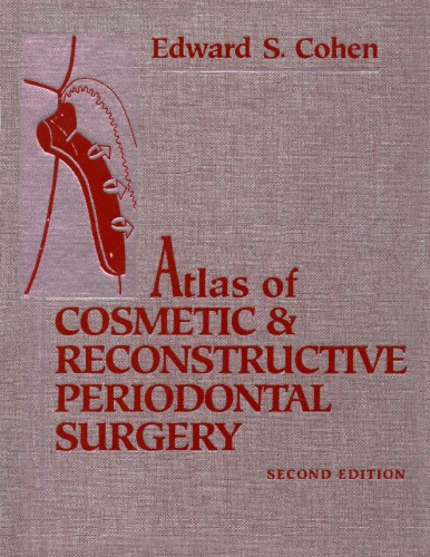 Atlas Of Cosmetic And Reconstructive Periodontal Surgery