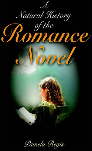 A Natural History of the Romance Novel