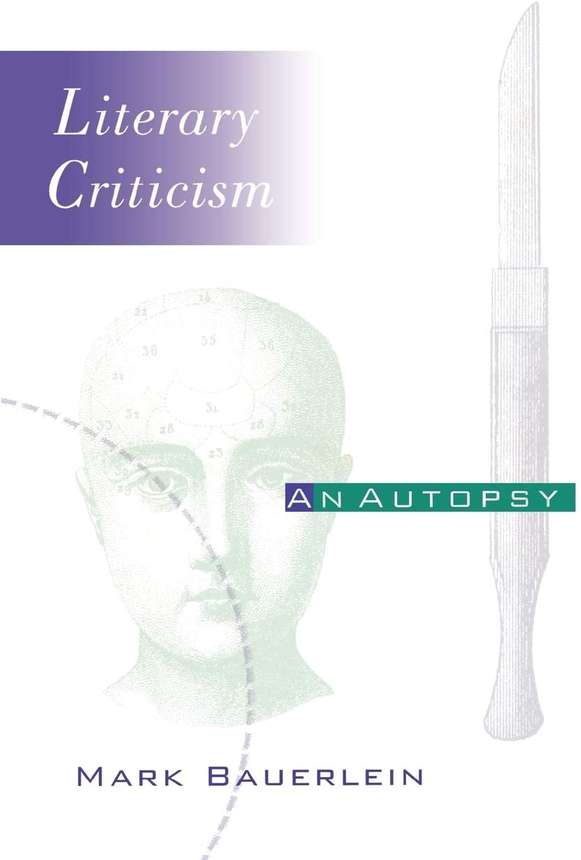 Literary Criticism: An Autopsy (Critical Authors and Issues)