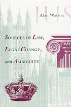 Sources of Law, Legal Change, and Ambiguity