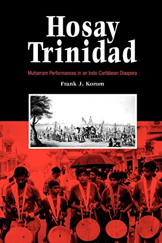 Hosay Trinidad: Muharram Performances in an Indo-Caribbean Diaspora