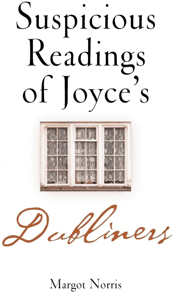 Suspicious Readings of Joyce's &quot;Dubliners&quot;