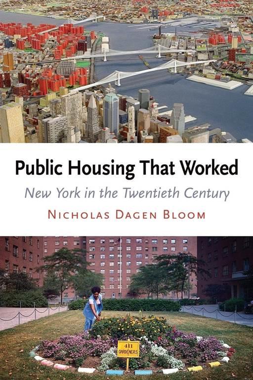 Public Housing That Worked: New York in the Twentieth Century