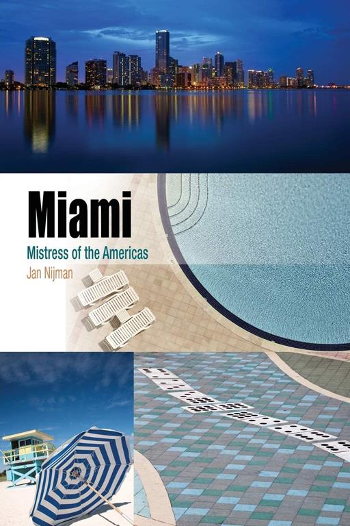 Miami: Mistress of the Americas (Metropolitan Portraits)