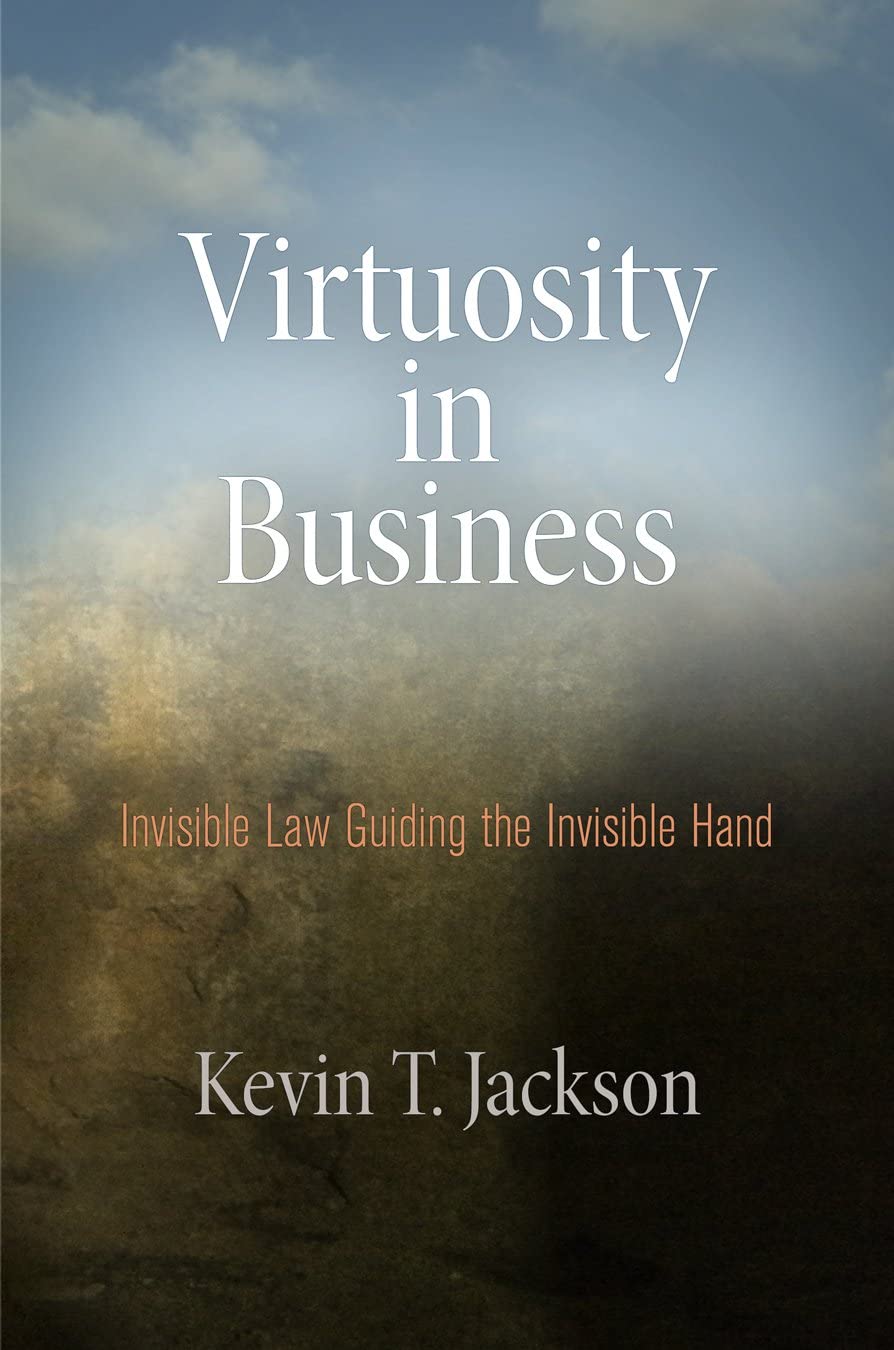 Virtuosity in Business: Invisible Law Guiding the Invisible Hand