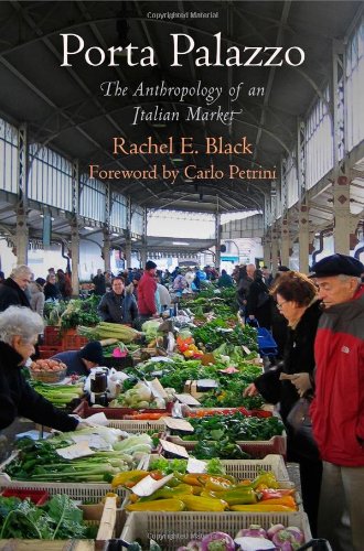 Porta Palazzo: The Anthropology of an Italian Market (Contemporary Ethnography)