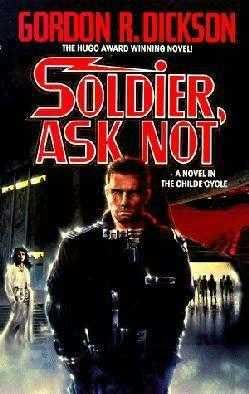 Soldier, Ask Not: A Novel in The Childe Cycle (Tor Science Fiction)