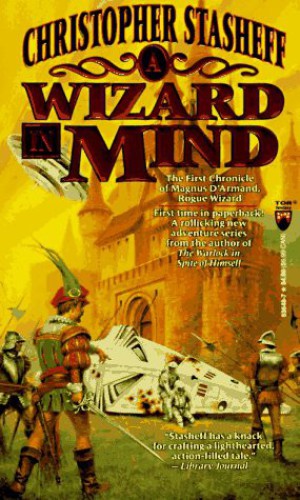 A Wizard In Mind: The First Chronicle of Magnus D'Armand, Rogue Wizard (Chronicles of the Rogue Wizard)