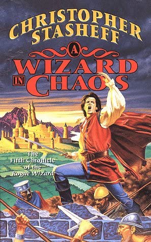 A Wizard In Chaos: The Fifth Chronicle of the Rogue Wizard (Chronicles of the Rogue Wizard)