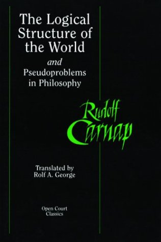 The Logical Structure of the World and Pseudoproblems in Philosophy