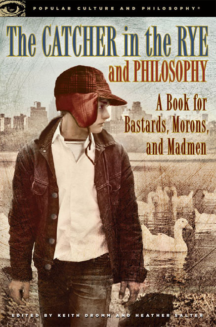 The Catcher in the Rye and Philosophy