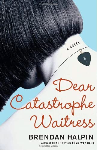 Dear Catastrophe Waitress: A Novel