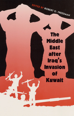 The Middle East after Iraq's Invasion of Kuwait