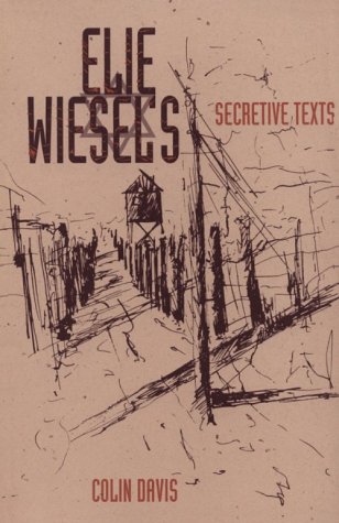 Elie Wiesel's Secretive Texts