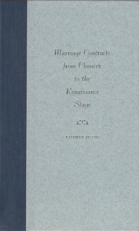 Marriage Contracts from Chaucer to the Renaissance Stage