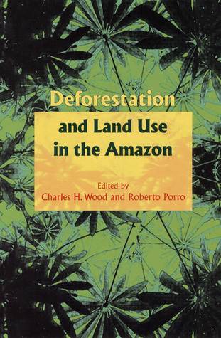 Deforestation and Land Use in the Amazon