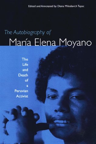 The Autobiography of Mara Elena Moyano.