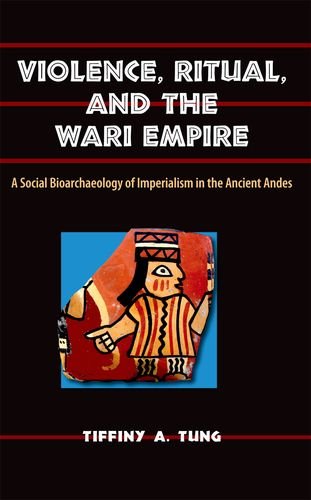 Violence, Ritual, and the Wari Empire