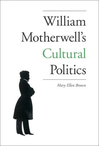 William Motherwell's Cultural Politics