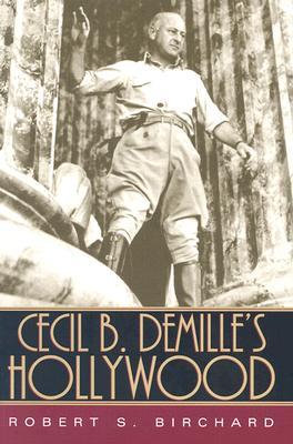 Cecil B. DeMille's Hollywood