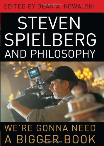 Steven Spielberg and Philosophy