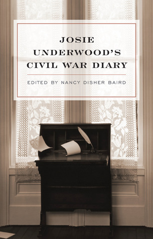 Josie Underwood's Civil War Diary