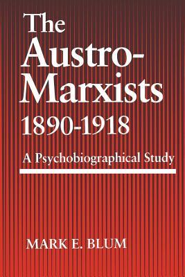 The Austro-Marxists 1890--1918